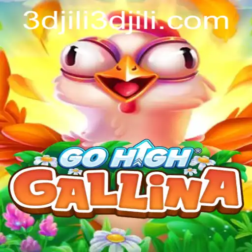 Discover the Exciting World of GoHighGallina: A 3D JILI Phenomenon