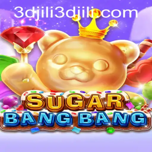 Exploring the Exciting World of SUGARBANGBANG: A 3D JILI Adventure